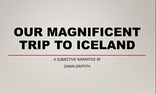 Dawn Griffith's Trip to Iceland Presentation